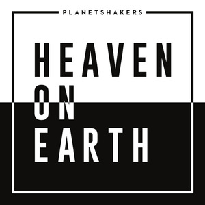 Planetshakers - Heaven on Earth (CD+DVD) (플래닛쉐이커스 - 헤븐 온 어스)